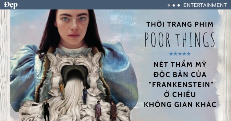 Thời trang phim “Poor Things”: Cái chạm thẩm mỹ độc bản của một “Frankenstein” ở chiều không gian khác