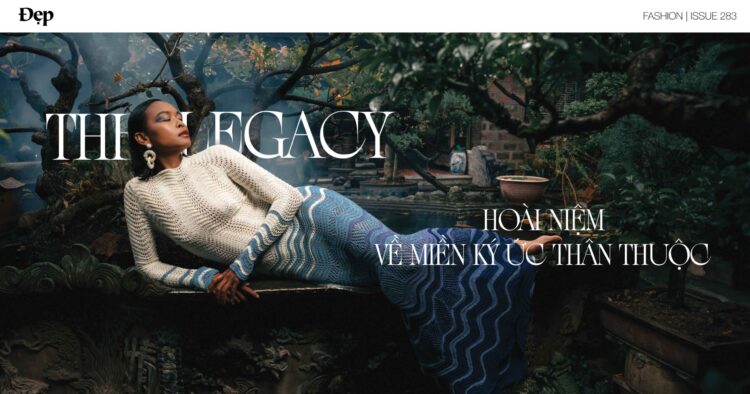 The Legacy: Hoài niềm về miền ký ức thân thuộc