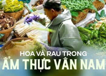 Lạ mà quen trong ẩm thực Vân Nam (Trung Quốc): Có một điểm rất giống với mâm cơm Việt